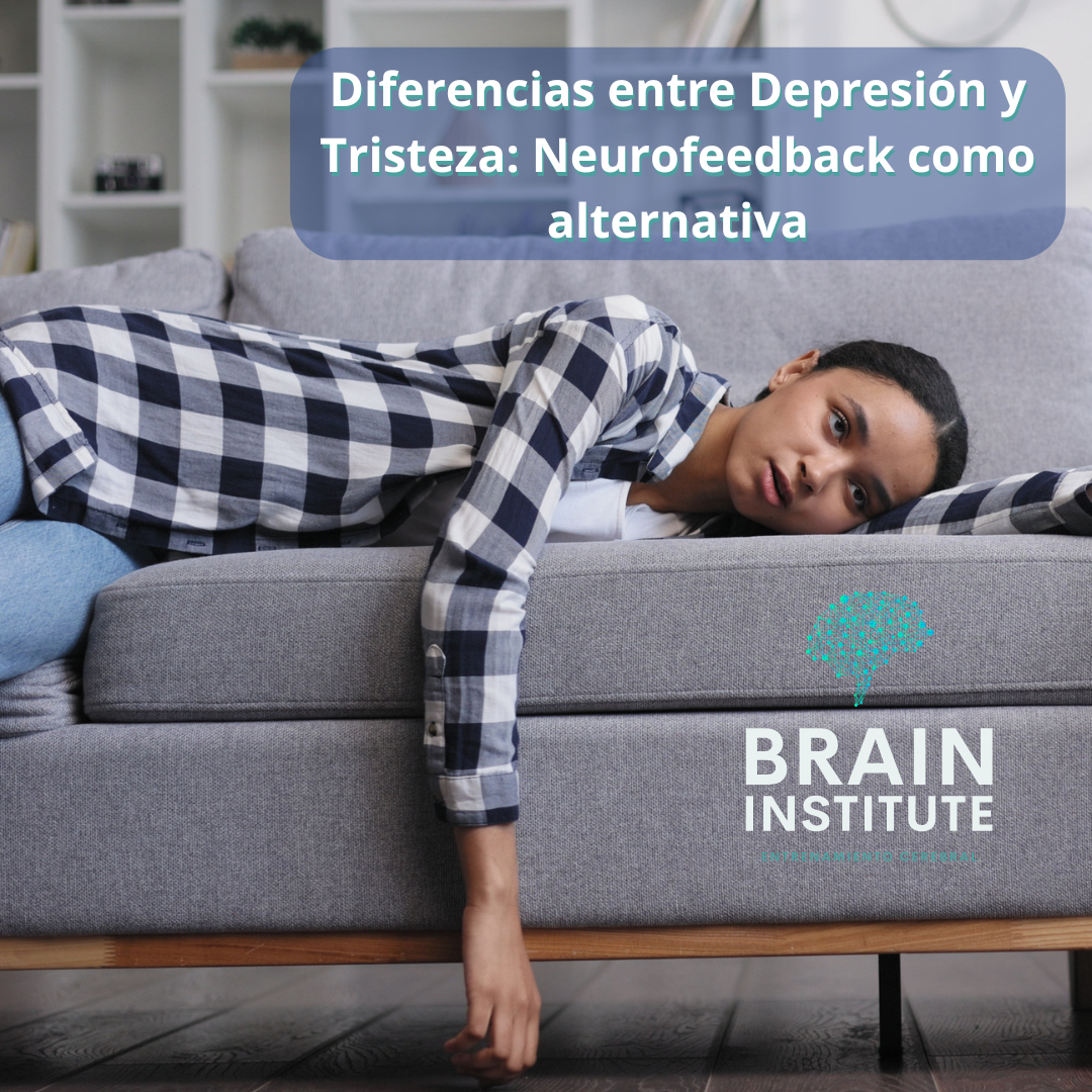 Diferencias entre Depresión y Tristeza: Neurofeedback como alternativa