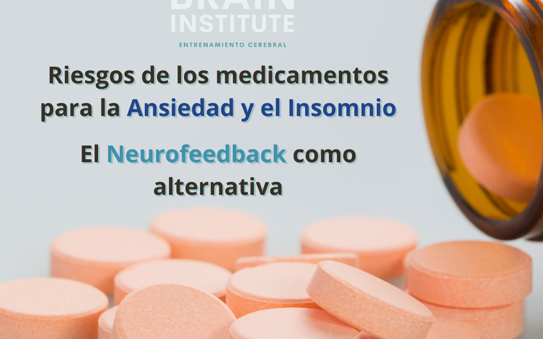 Riesgos de medicamentos para Ansiedad e Insomnio y el Neurofeedback como alternativa