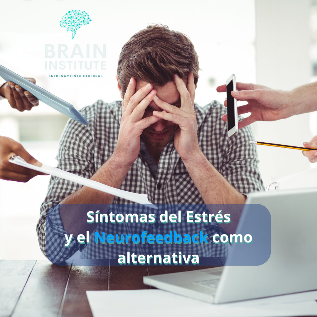 Síntomas del Estrés y el Neurofeedback como alternativa