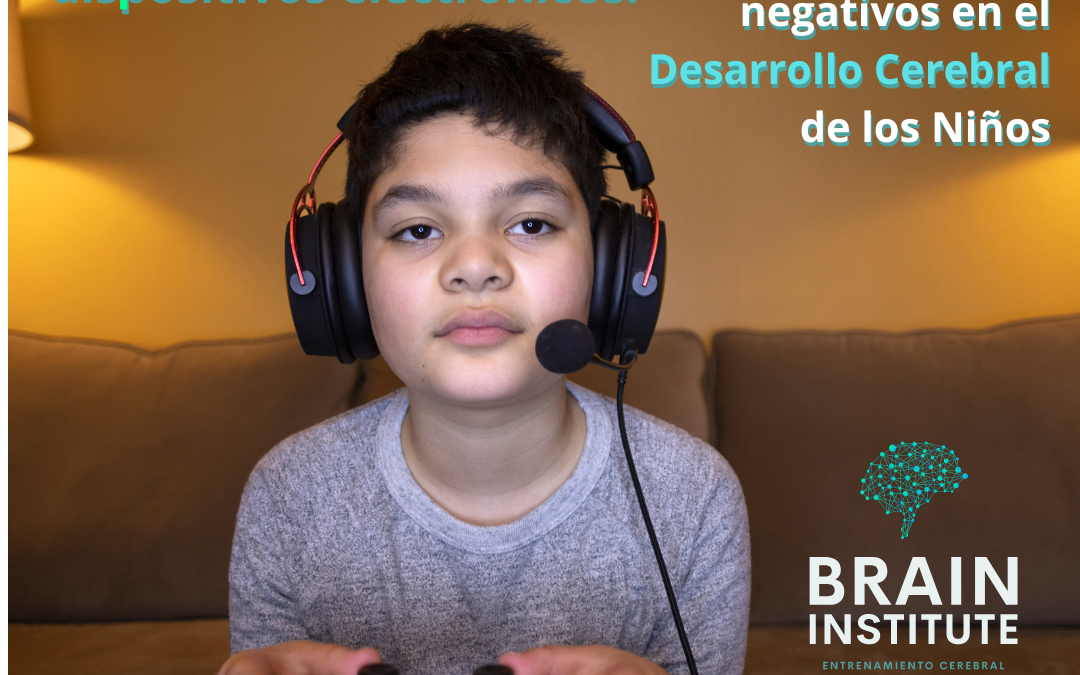 Falta de Juego al Aire Libre y el Uso Excesivo de dispositivos electrónicos: Los efectos negativos en el desarrollo Cerebral de los Niños