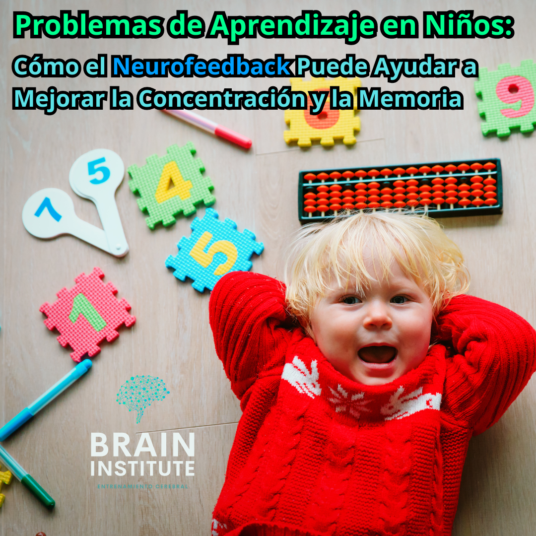 Problemas de Aprendizaje en Niños: Cómo el Neurofeedback Puede Ayudar a Mejorar la Concentración y la Memoria