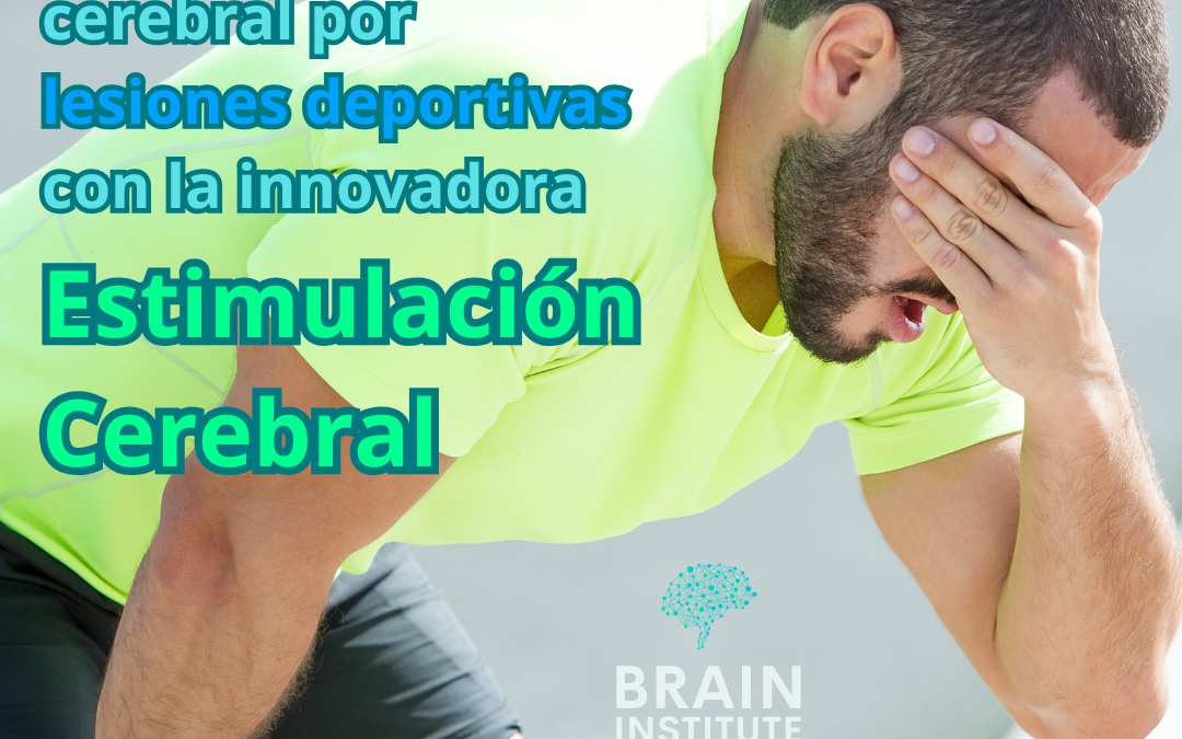 Reparando el Daño Cerebral por Lesiones Deportivas: Cómo la Estimulación Cerebral Acelera la Recuperación de Concusiones